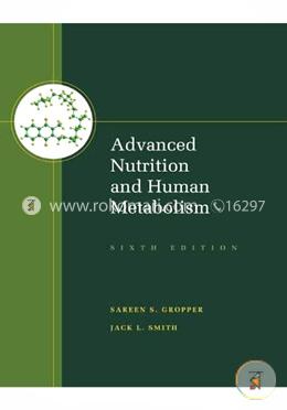 Advanced Nutrition and Human Metabolism