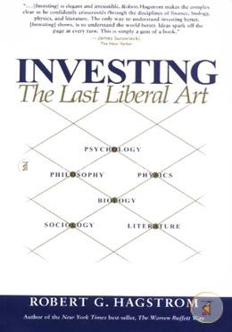 Investing: The Last Liberal Art 