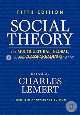 Social Theory: The Multicultural, Global, and Classic Readings