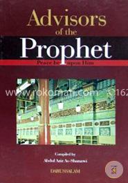 Advisors of the Prophet: Peace be Upon Him