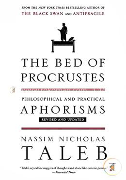 The Bed of Procrustes: Philosophical and Practical Aphorisms 