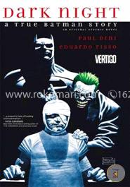 Dark Night: A True Batman Story