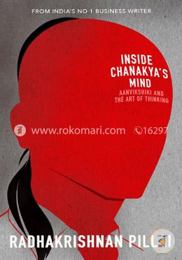 Inside Chanakya’s Mind: Aanvikshiki and the Art of Thinking