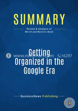 Summary: Getting Organized in the Google Era
