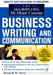 The McGraw-Hill 36-Hour Course in Business Writing and Communication