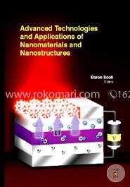 Advanced Technologies And Applications Of Nanomaterials And Nanostructures