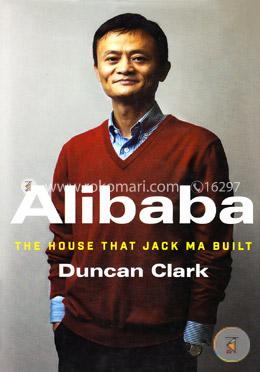 Alibaba: The House that Jack Ma Built