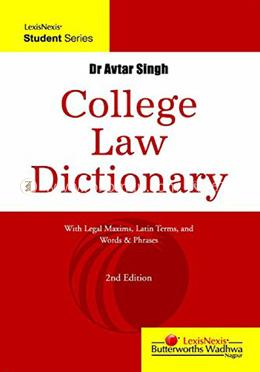 College Law Dictionary-with Legal Maxims, Latin Terms and Words & Phrases -2nd edn.