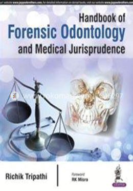 Handbook of Forensic Odontology and Medical Jurisprudence