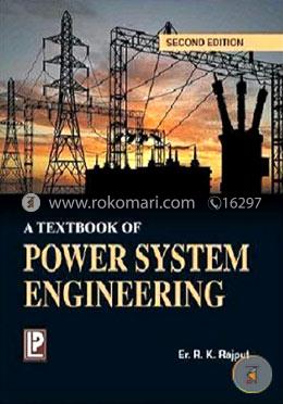 A Textbook of Power System Engineering