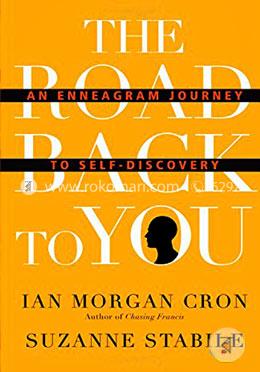 The Road Back to You: An Enneagram Journey to Self-Discovery