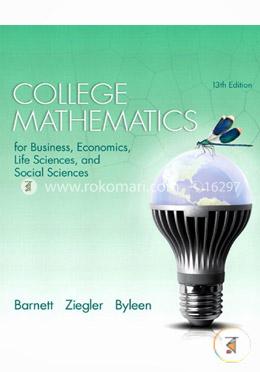College Mathematics for Business, Economics, Life Sciences, and Social Sciences