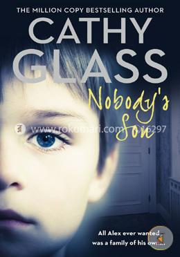 Nobodys Son: All Alex ever wanted was a family of his own