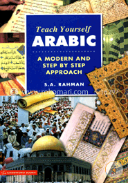 Teach Yourself Arabic: (A Modern And Step by Step Approach)