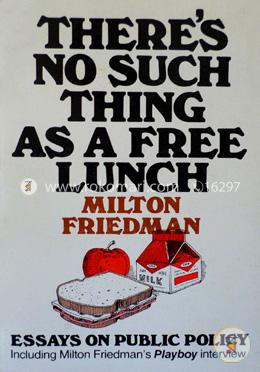 Theres No Such Thing as a Free Lunch
