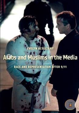 Arabs and Muslims in the Media: Race and Representation after 9/11 (Critical Cultural Communication)