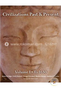 Civilizations Past and Present, Volume 1