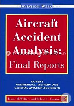 Aircraft Accident Analysis: Final Reports