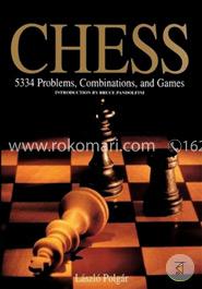 Chess: 5334 Problems, Combinations and Games