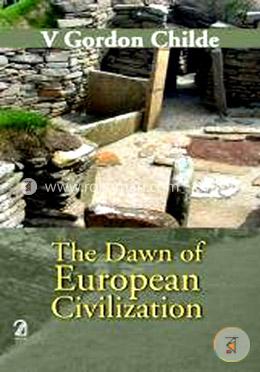 The Dawn of European Civilization