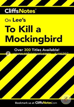 On Lee's To Kill a Mockingbird (Cliffs Notes)