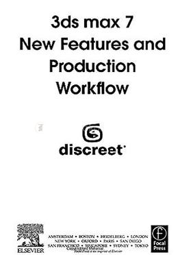 3ds max 7 New Features and Production Workflow