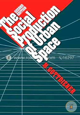 The Social Production of Urban Space