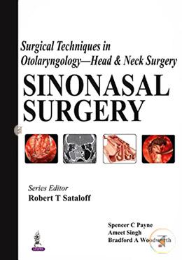 Surgical Techniques In Otolaryngology- Head and Neck Surgery : Sinonasal Surgery