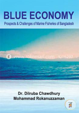 Blue Economy Prospects And Challenges of Marine Fisheries of Bangladesh