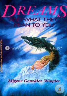 Dreams and What They Mean to You