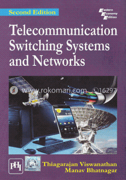 Telecommunication Switching Systems and Networks