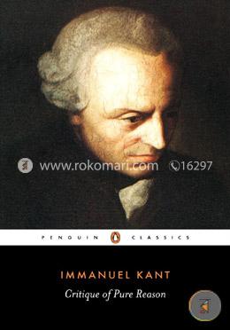 Critique of Pure Reason (Penguin Classics)