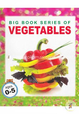 বিগ বুক সিরিজ অব ভেজিটেবলস (০-৫ বছর)