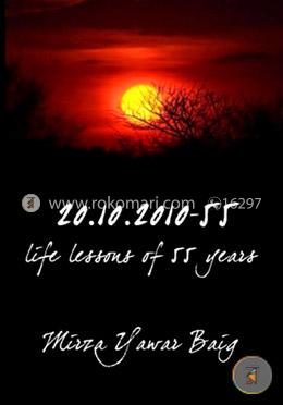20.10.2010-55: Life Lessons of 55 Years