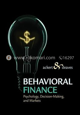 Behavioral Finance: Psychology, Decision-Making, and Markets