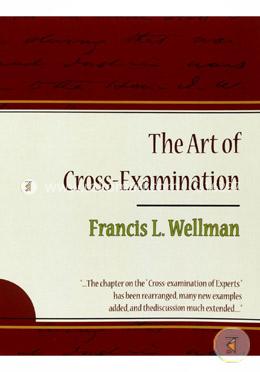 The Art of Cross-Examination