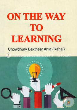 On The Way To Learning