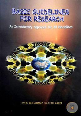 Basic Guidelines For Research (An Introductory Approach For All Disciplines)