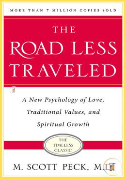 The Road Less Traveled, Timeless Edition: A New Psychology of Love, Traditional Values and Spiritual Growth 