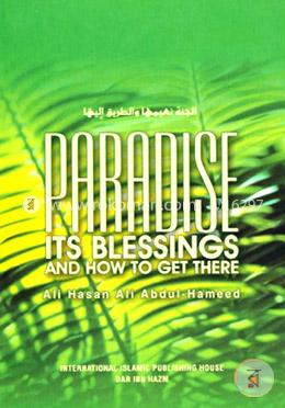 Paradise: Its Belessings and How to Get There