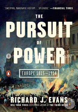 The Pursuit of Power: Europe 1815-1914