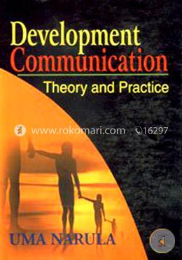 Development Communication: Theory and Practice