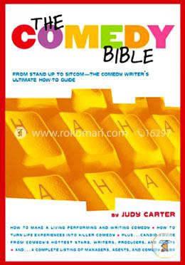 The Comedy Bible: From Stand-up to Sitcom--The Comedy Writer's Ultimate 