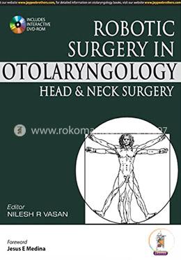 Robotic Surgery In Otolaryngology Head and Neck Surgery-With Dvd Rom
