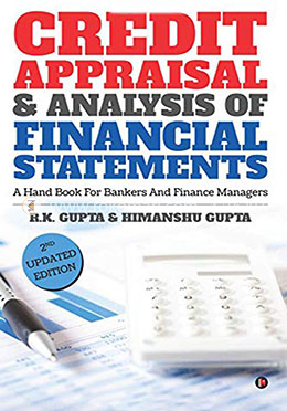 Credit Appraisal and Analysis Of Financial Statements: A Hand Book For Bankers And Finance Managers