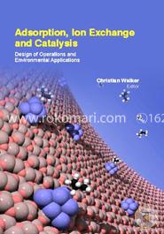 Adsorption, Ion Exchange And Catalysis: Design Of Operations And Environmental Applications