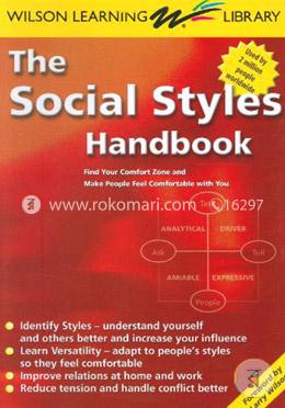 The Social Styles Handbook: Find Your Comfort Zone and Make People Feel Comfortable with You