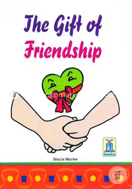 The Gift of Friendship