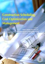 Construction Scheduling, Cost Optimization and Management