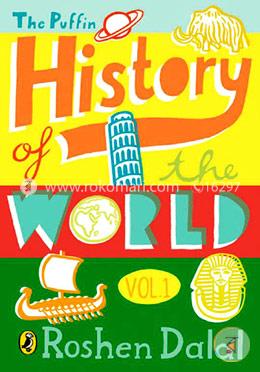 The Puffin History Of The World (Volume 1)